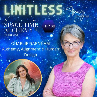 36. Alchemy, Alignment & Human Design: A Candid Conversation with Charlie Garnham