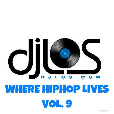DjLos Where HipHop Lives Mix Vol.9 DjLos Where HipHop Lives Mix Vol.9