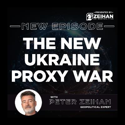 The New Ukraine Proxy War || Peter Zeihan