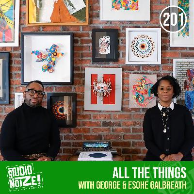 All the Things w/ George & Esohe Galbreath All the Things w/ George & Esohe Galbreath