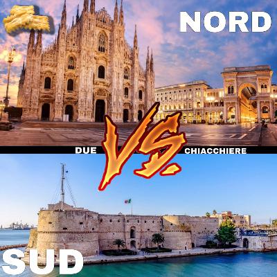 2 Chiacchere - EPISODIO 7 - Dibattito sulla differenza tra Nord E Sud