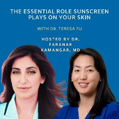 Episode 92 - The Essential Role Sunscreen Plays on Your Skin | The Future of Dermatology Podcast