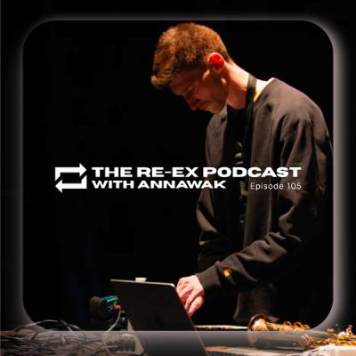 Re-Ex Podcast Episode 105: with Annawak