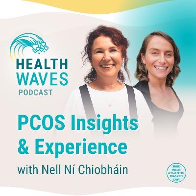 PCOS Insights & Experience with Nell Ní Chiobháin