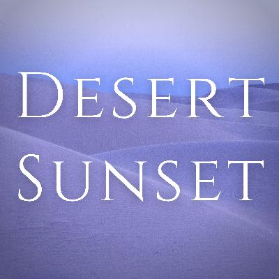 Desert Sunset - Soothing Sleep Music