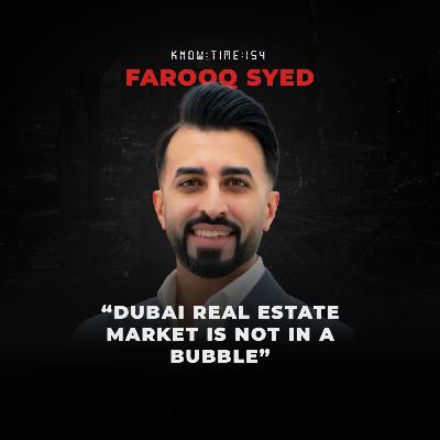 #154: Real Estate 101, Dubai, Investments & Sales Strategies ft. Farooq Syed