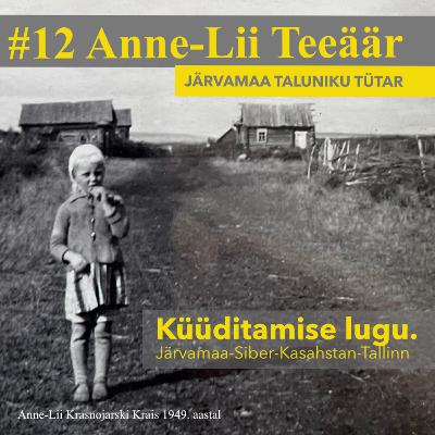 #12 Anne-Lii Teeäär - Siberisse ja tagasi #12 Anne-Lii Teeäär - Siberisse ja tagasi