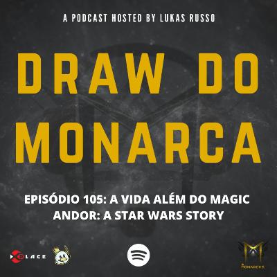 #105 A Vida Além do Magic 7: Star Wars Para Adultos