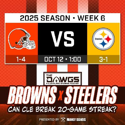 Browns x Steelers: Game Preview - Can the Browns Break the 20-Game Losing Streak? - Cleveland Browns Podcast for 10/9/25