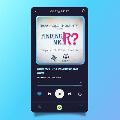 Finding Mr R🤔 | Colorful Secret Chits | Treasurousthoughts | #mystery #podcast #story
