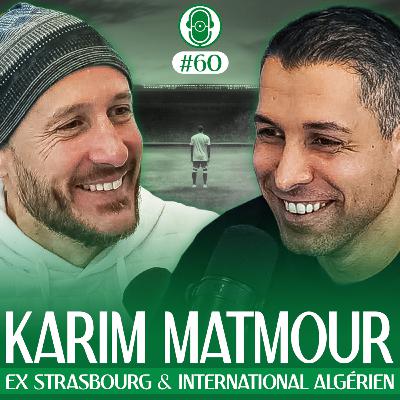 KARIM MATMOUR - EX STRASBOURG ET INTERNATIONAL ALGÉRIEN KARIM MATMOUR - EX STRASBOURG ET INTERNATIONAL ALGÉRIEN