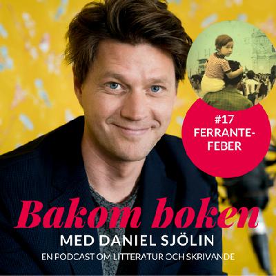 #17 Ferrantefeber med Johanna Hedenberg och Gunilla Sondell #17 Ferrantefeber med Johanna Hedenberg och Gunilla Sondell