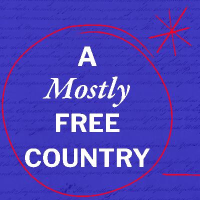 A Mostly Free Country