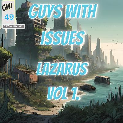 Issue 49: Lazarus Volume 1 Issue 49: Lazarus Volume 1
