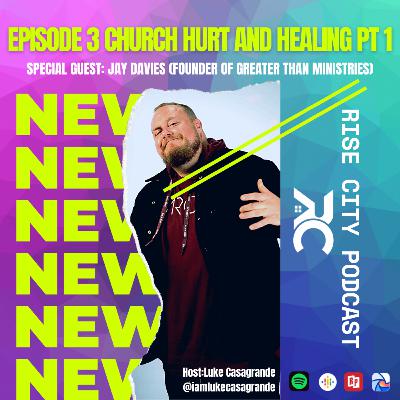 Church Hurt and Healing Pt.1