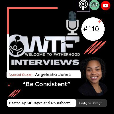 #110 Angelesha Jones, "Be consistent"