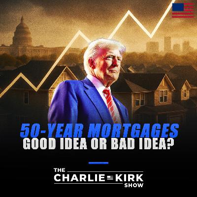 50-Year Mortgages: Good Idea, or Bad Idea?