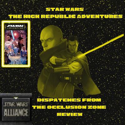 Star Wars The High Republic Adventures Phase III Dispatches from the Occlusion Zone Review CCLIV