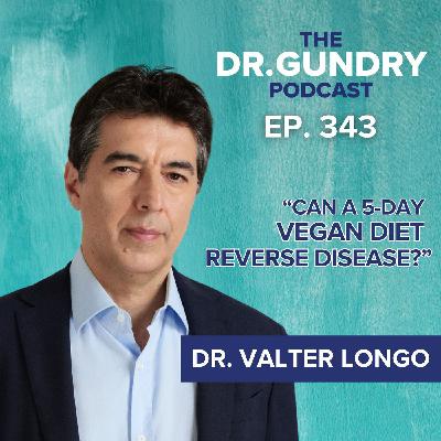 Can a 5-day Vegan Diet Reverse Disease? | EP 343