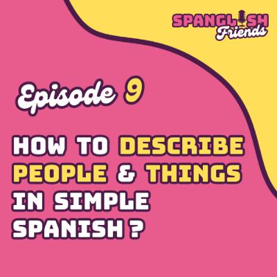 How to Describe People and Things in Spanish for Beginners – Learn 'Ser' & Basic Adjectives