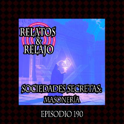 Sociedades Secretas: Masonería Sociedades Secretas: Masonería