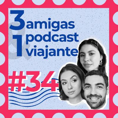 #34 - Perrengues de Viagem pt.2