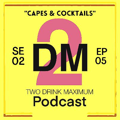 Capes & Cocktails