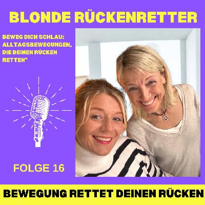 Folge 16 "Beweg dich schlau: Alltagsbewegungen, die deinen Rücken retten"