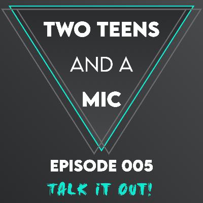 Talk it Out! Talk it Out!