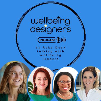 Adina Avram, Dallas FitzPatrick, Shlomit Gruman-Navot: Designing Wellbeing as global HR and DEI Leaders | Episode 15