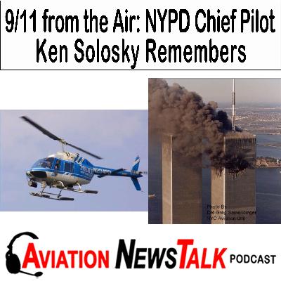 395 NYPD Pilot Ken Solosky on 9/11 — Listen Now on the Rotary Wing Show