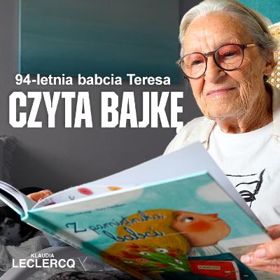 94-LETNIA BABCIA TERESA CZYTA BAJKĘ "Z PAMIĘTNIKA BABCI" - bajka dla dzieci na dobranoc