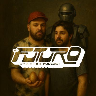 Más idiotas con juguetes más caros - El Futuro Podcast 272