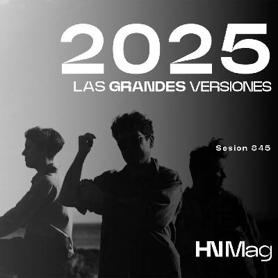 HNMag|T13|845| Las Grandes Versiones de 2025