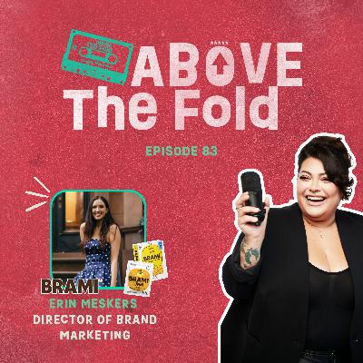 Episode 83 | Building A Brand That Feeds Connection with Erin Meskers of Brami