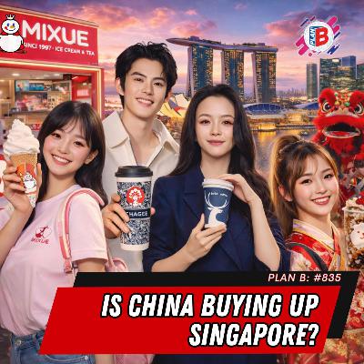 #835 Is China buying up Singapore? #835 Is China buying up Singapore?