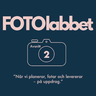S1:A2 När vi planerar, fotar och levererar – på uppdrag S1:A2 När vi planerar, fotar och levererar – på uppdrag
