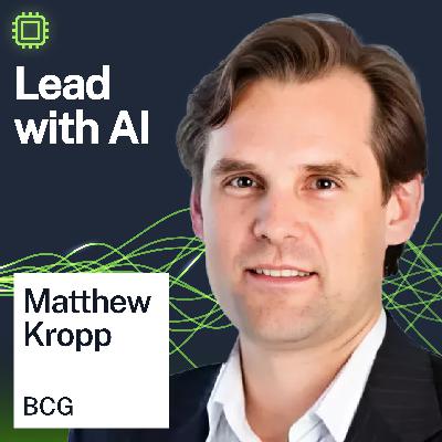Unlocking Human Potential With AI (Featuring Boston Consulting Group CTO Matt Kropp) Unlocking Human Potential With AI (Featuring Boston Consulting Group CTO Matt Kropp)