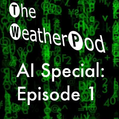 AI Special Episode 1: Using AI for weather forecasting