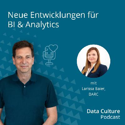 Neue Entwicklungen für BI & Analytics – mit Larissa Baier, BARC Neue Entwicklungen für BI & Analytics – mit Larissa Baier, BARC