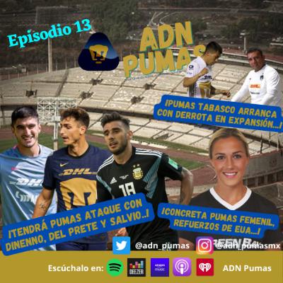 ADN Pumas - Ataque argentino en Pumas con Dinenno, Del Prete y Salvio. ¿Se extrañará más a Mozo o Talavera? La Femenil busca ser contendiente en el AP22. Amargo debut de Pumas Tabasco (EP 13)