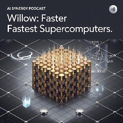 AI Synergy Podcast: Quantum Computing's Willow Chip