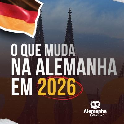 211 - O que esperar da Alemanha em 2026? 211 - O que esperar da Alemanha em 2026?