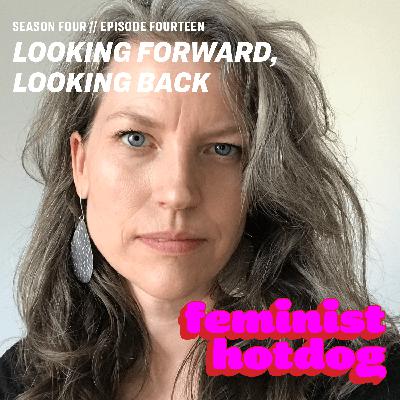 FH S4E14: Looking Forward, Looking Back FH S4E14: Looking Forward, Looking Back