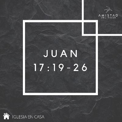 Juan 17: 19-26