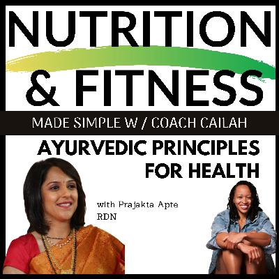 Ep. 29 Ayurvedic Principles For Health