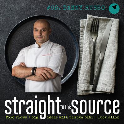 Ep 68: Danny Russo: Real Food, No Gimmicks