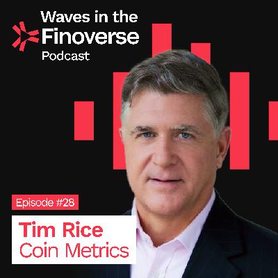 Episode #28: Diving into Data with Tim Rice the founder of Coin Metrics Episode #28: Diving into Data with Tim Rice the founder of Coin Metrics