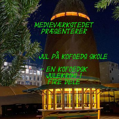 Jul på Kofoeds skole, en julefortælling. 4 Advent
