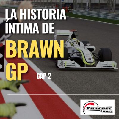 La HISTORIA íntima de BRAWN GP, Cap 2. La HISTORIA íntima de BRAWN GP, Cap 2.